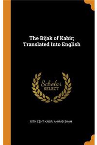 The Bijak of Kabir; Translated Into English