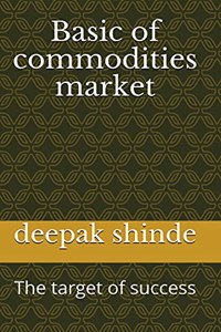 Basic of commodities market: The traget of sucess