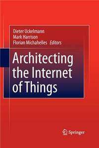 Architecting the Internet of Things