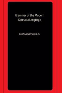 Grammar of the Modern Kannada Language