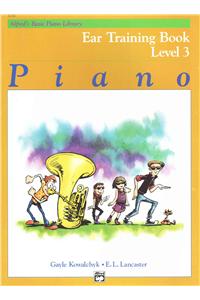 ALFREDS BASIC PIANO EAR TRAINING LVL 3: Ear Training Book Level 3