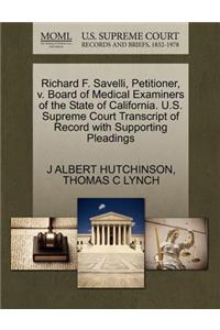 Richard F. Savelli, Petitioner, V. Board of Medical Examiners of the State of California. U.S. Supreme Court Transcript of Record with Supporting Pleadings