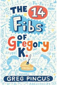 The 14 Fibs of Gregory K.