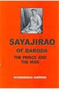 Sayajirao of Barboda: The Prince and the Man