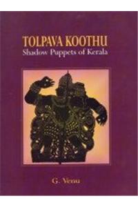 Tolopava Koothu: Shadow Puppets of Kerala