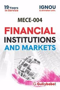 Gullybaba Ignou MA (Latest Edition) MECE-004 Financial Institutions and Markets, IGNOU Help Books with Solved Sample Question Papers and Important Exam Notes