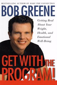 Get with the Program!: Getting Real About Your Weight, Health, and Emotional Well-Being