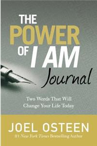 Power of I Am Journal: Two Words That Will Change Your Life Today