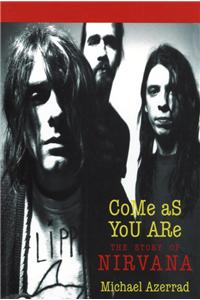 Come as You Are: The Story of Nirvana