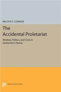 The Accidental Proletariat