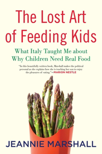 Lost Art of Feeding Kids