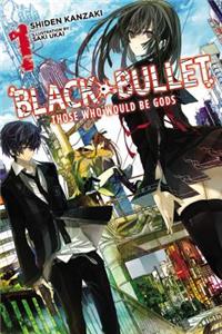 Black Bullet, Vol. 1 (Novel)