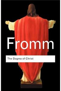 Dogma of Christ: And Other Essays on Religion, Psychology and Culture