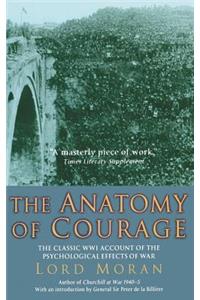 Anatomy of Courage: The Classic Wwi Study of the Psychological Effects of War