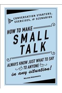 How to Make Small Talk