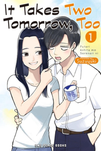 It Takes Two Tomorrow, Too Volume 1