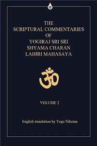 Scriptural Commentaries of Yogiraj Sri Sri Shyama Charan Lahiri Mahasaya