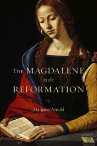 Magdalene in the Reformation