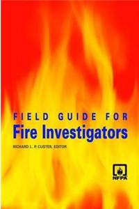 Field Guide for Fire Investigators