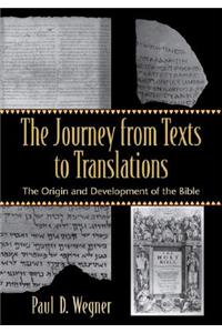 Journey from Texts to Translations: The Origin and Development of the Bible