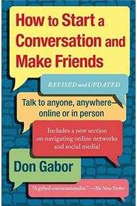 How to Start a Conversation and Make Friends: Revised and Updated