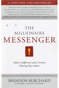 Millionaire Messenger: Make a Difference and a Fortune Sharing Your Advice