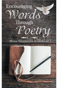 Encouraging Words Through Poetry
