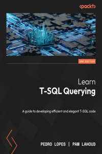 Learn T-SQL Querying - Second Edition