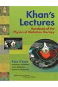 Khan's Lectures:HB Of The Physics Of Radiation Ther