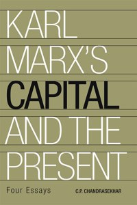 Karl Marx'S Capital And The Present