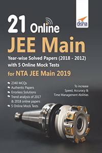 21 Online JEE Main Year-wise Solved Papers with 5 Online Mock Tests for NTA JEE Main