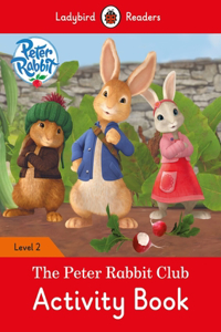 Peter Rabbit: The Peter Rabbit Club Activity Book - Ladybird Readers Level 2