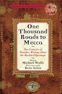 One Thousand Roads to Mecca: (Updated with New Material)