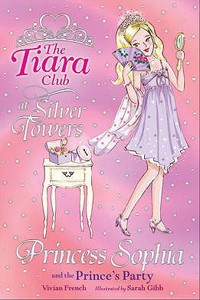 The Tiara Club: Princess Sophia and the Prince's Party