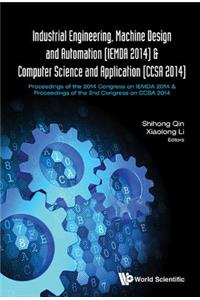 Industrial Engineering, Machine Design and Automation (Iemda 2014) - Proceedings of the 2014 Congress & Computer Science and Application (Ccsa 2014) - Proceedings of the 2nd Congress