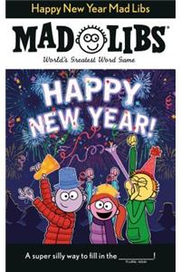 Happy New Year Mad Libs: World's Greatest Word Game