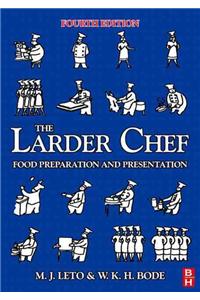 The Larder Chef: Food Preparation and Presentation