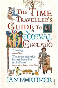 The Time Traveller's Guide to Medieval England