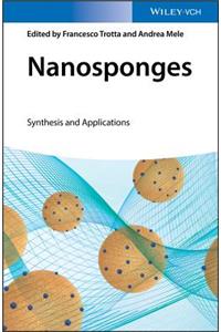 Nanosponges: Synthesis and Applications