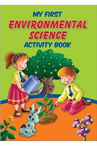 My First Environmental Science Activity Book