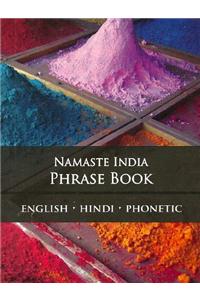 Namaste India Phrase Book English - Hindi - Phoenetic