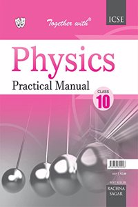 Together With ICSE Practical Manual Physics for Class 10