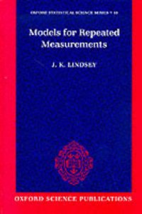 Models for Repeated Measurements: No. 10 (Oxford Statistical Science Series)