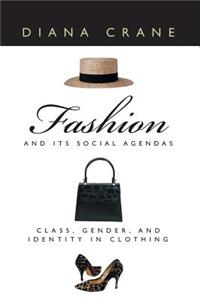 Fashion and Its Social Agendas