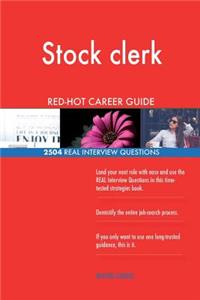 Stock clerk RED-HOT Career Guide; 2504 REAL Interview Questions