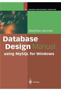 Database Design Manual: Using MySQL for Windows