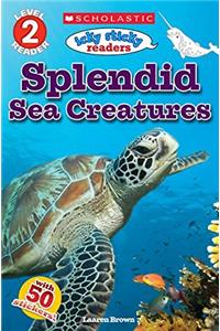 Icky Sticky Readers: Splendid Sea Creatures (Scholastic Reader, Level 2)