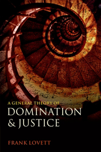 General Theory of Domination and Justice