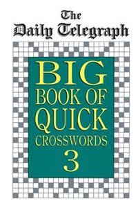 Daily Telegraph Big Book Quick Crosswords 3