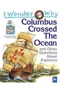 I Wonder Why Columbus Crossed The Ocean